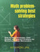 Math problem-solving best strategies: Step-by-Step Strategies, Case Studies, and Practice Problems for Mastering College Mathematics by Kits for Life
