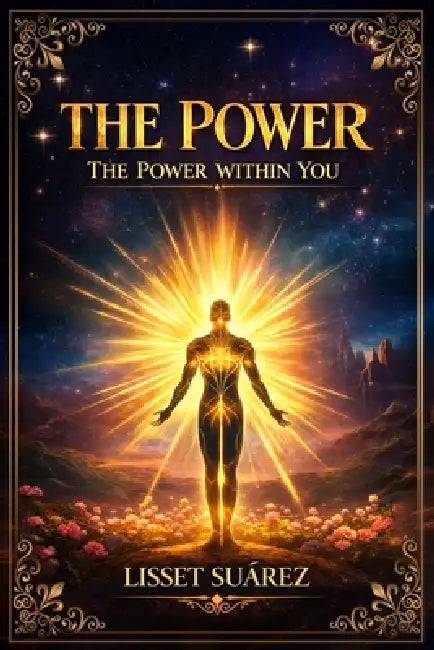 "The Power": ""The Power Within You" by Lisset Suarez