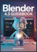BLENDER 4.3 Guidebook: A Quick and Practical Guide to Mastering 3D Modeling, Rendering, and Animation to Boost Your Workflow by Rhyan Baisten