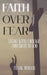 Faith Over Fear: Living with Courage and Trust in God by Frank Burgos