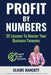 Profit by Numbers - 39 Lessons To Master Your Business Finances by Claire Hancott