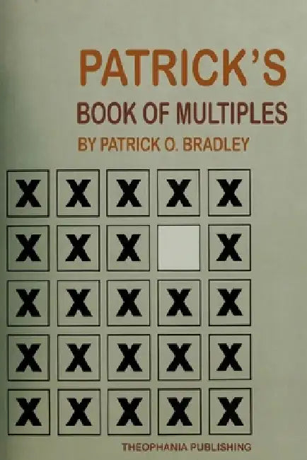 Patrick's Book of Multiples by Patrick O. Bradley