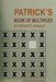 Patrick's Book of Multiples by Patrick O. Bradley