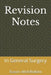 Revision Notes: In General Surgery by Essam Abdelhakim