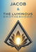 Jacob & The Luminous Brotherhood by Moya Williams