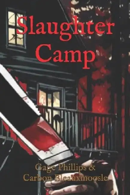 slaughter Camp by Carbon Bleauxmoosle