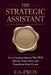 The Strategic Assistant: Four Commandments that will Elevate Your Value and Transform Your Career by Joshua Washington