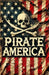 Pirate America by CD Norris