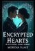 Encrypted Hearts: An Intelligence Agency Romance by Morgan Blake