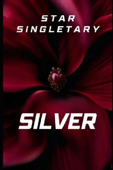 Silver by Star Singletary