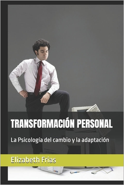 Transformación Personal: La Psicología del cambio y la adaptación by Elizabeth Frias