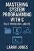 Mastering System Programming with C: Files, Processes, and IPC by Larry Jones