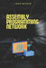 Assembly Programming for Network: Development of Communication Protocols by Louis Madson