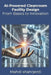AI-Powered Cleanroom Facility Design: From Basics to Innovation by Mahdi Shahrjerdi