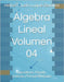 Álgebra Lineal Volumen 04: Operadores, Pseudo-inversas y Formas Bilineales by Luque Zevallos, Helbert Justo