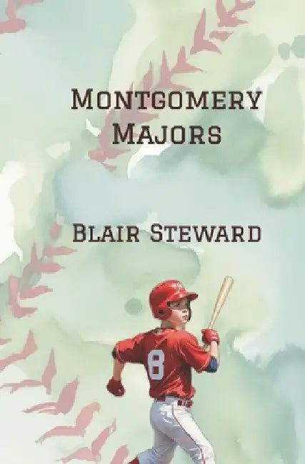 Montgomery Majors by Blair J. Steward