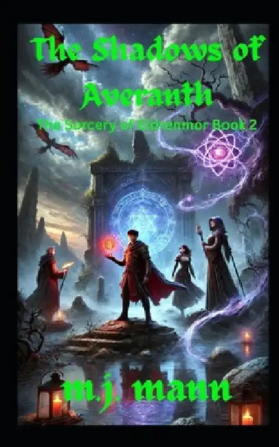 The Shadows of Averanth: The Sorcery of Eldrenmor Book 2 by M. J. Mann