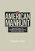 American Manhunt: Osama bin Laden - The Intelligence, the Strategy, and the SEAL Team Six Operation by Frank H. Choi