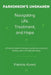 Parkinson's Unshaken Navigating Life, Treatment, and Hope: A Practical Guide to Managing Symptoms, Improving Mobility, and Enhancing Well-Being by Patricia Alvord