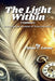 The Light Within: Embracing the Shadows of Transformation by Victor C. Lorne