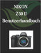 NIKON Z50 II Benutzerhandbuch: Das klare und prägnante Handbuchfür Fotografen und Videofilmer by Zoey Fortnite