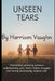 Unseen Tears: The Principles of Parenting: A Guide to Overcoming Parenting Pressure, Understanding Your Child's Hidden Struggles, and Raising Emotiona by Miles Harrington