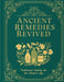 Reviving Ancient Remedies; Traditional Healing for the Modern Age by Dr Chong David