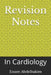 Revision Notes: In Cardiology by Essam Abdelhakim