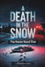 A Death In The Snow: The Karen Read Trial by Jonathan Moss