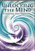 Unlocking the Mind: A Journey into Hypnosis by Scott P. Cargill