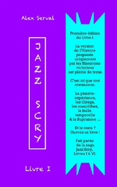 Jazz Scry: Livre I by Alex Serval