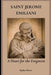 Saint Jerome Emiliani: A Heart for the Forgotten by Alpha Oliver