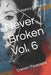 Never Broken Vol. 6: Uneven Pavement by Nancy R. Rouse