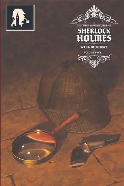 The Wild Adventures of Sherlock Holmes, Vol. 5 by Tom Roberts