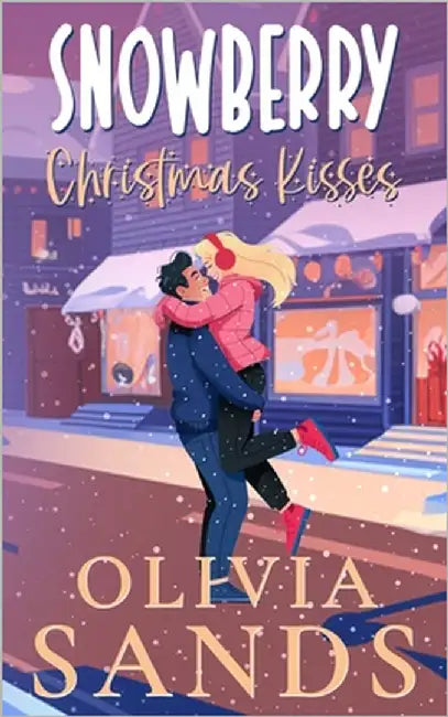 Snowberry Christmas Kisses: A Cozy Small Town Christmas Romance by Sands, Olivia