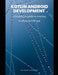 Kotlin android development: A beginner's guide to creating modern mobile app by Arthur Richard