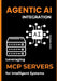 Agentic AI Integration: Leveraging MCP Servers for Intelligent Systems by Luca Randall
