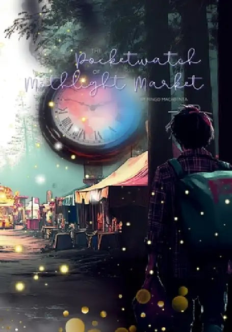 The Pocketwatch of Mothlight Market by Ringo Macabenta