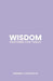 Wisdom: Proverbs for Today by Gemma Lonsdale