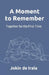 A moment to remember: Together for the first time by Jokin De Irala