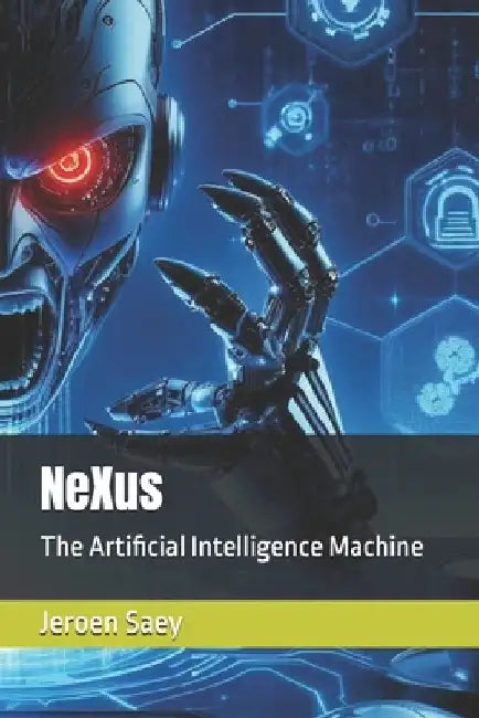 NeXus: The Artificial Intelligence Machine by Jeroen Saey