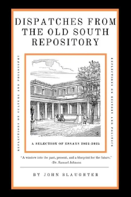Dispatches from The Old South Repository by John Slaughter Slaughter