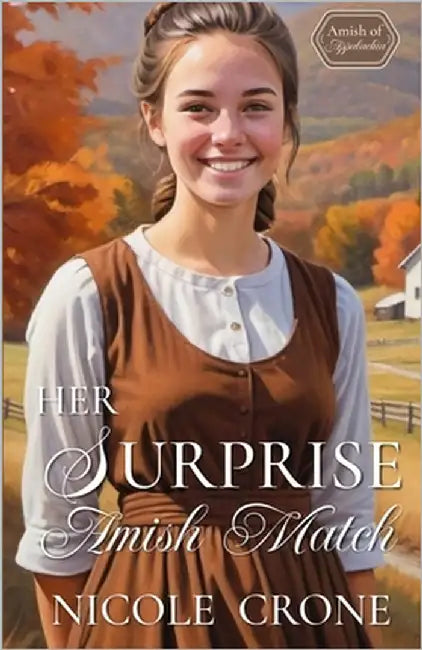 Her Surprise Amish Match: An Amish Romance Novel by Crone, Nicole