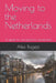 Moving to the Netherlands: A guide for prospective expatriates by Alex Bugeja