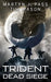 Trident: Dead Siege by Tim Mason