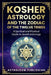 Kosher Astrology and the Zodiac of the Twelve Tribes: A Spiritual and Mystical Guide to Jewish Astrology by Astroloom Publishing