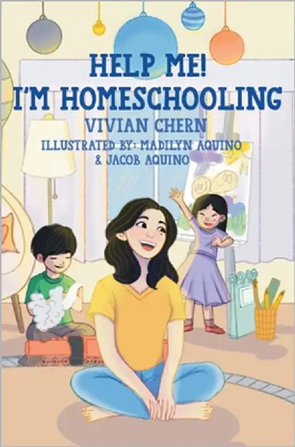 Help Me! I'm Homeschooling: Your Roadmap to Home Education Success by Aquino, Madilyn