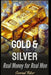 Silver & Gold: Real Money for Real Men by Conrad Riker