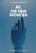 AI: The New Frontier by Jenny Barnett