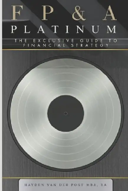 FP&A Platinum: The Exclusive Guide to Financial Strategy by Reactive Publishing